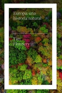 EUROPA.UNA HISTORIA NATURAL | 9788417893613 | FUENTES AVILA, LUIS CARLOS | Llibreria Geli - Llibreria Online de Girona - Comprar llibres en català i castellà