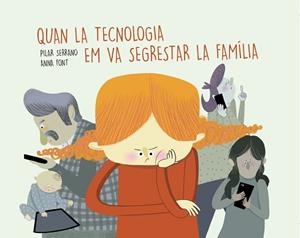 QUAN LA TECNOLOGIA EM VA SEGRESTAR LA FAMÍLIA | 9788417303853 | SERRANO BURGOS, PILAR | Llibreria Geli - Llibreria Online de Girona - Comprar llibres en català i castellà