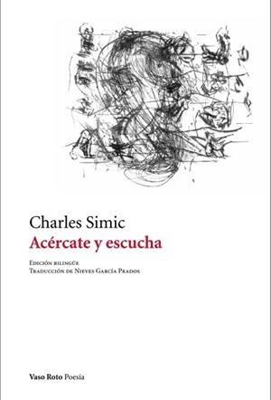 ACERCATE Y ESCUCHA | 9788412163827 | SIMIC,CHARLES | Llibreria Geli - Llibreria Online de Girona - Comprar llibres en català i castellà