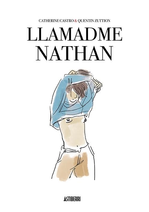 LLAMADME NATHAN | 9788417575274 | CASTRO, CATHERINE/ZUTTION, QUENTIN | Llibreria Geli - Llibreria Online de Girona - Comprar llibres en català i castellà