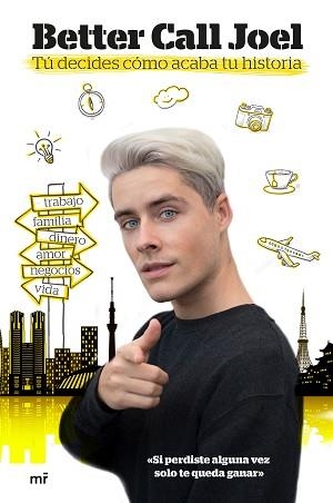 TÚ DECIDES CÓMO ACABA TU HISTORIA | 9788427047037 | BETTER CALL JOEL | Llibreria Geli - Llibreria Online de Girona - Comprar llibres en català i castellà
