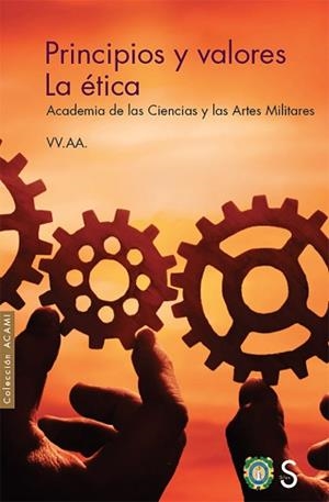 PRINCIPIOS Y VALORES.LA ÉTICA(ACADEMIA DE LAS CIENCIAS Y LAS ARTES MILITARES) | 9788477375500 | V.V.A.A. | Llibreria Geli - Llibreria Online de Girona - Comprar llibres en català i castellà