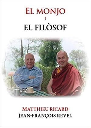 EL MONJO I EL FILÒSOF | 9788412176377 | RICARD, MATTHIEU/REVEL, JEAN-FRANÇOIS | Llibreria Geli - Llibreria Online de Girona - Comprar llibres en català i castellà