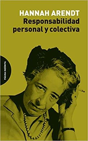 RESPONSABILIDAD PERSONAL Y COLECTIVA | 9788494999284 | ARENDT,HANNAH | Libreria Geli - Librería Online de Girona - Comprar libros en catalán y castellano