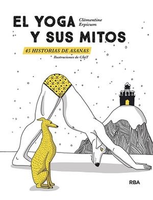 EL YOGA Y SUS MITOS.45 HISTORIAS DE ASANAS | 9788491873679 | ERPICUM,CLEMENTINE | Llibreria Geli - Llibreria Online de Girona - Comprar llibres en català i castellà