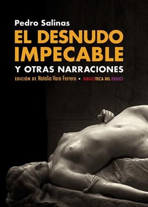 EL DESNUDO IMPECABLE Y OTRAS NARRACIONES | 9788417950538 | SALINAS,PEDRO | Llibreria Geli - Llibreria Online de Girona - Comprar llibres en català i castellà