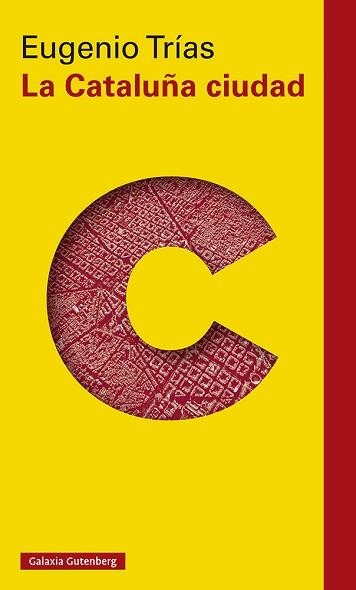 LA CATALUÑA CIUDAD.EL PENSAMIENTO CÍVICO EN LA OBRA DE MARAGALL Y D'ORS | 9788418218224 | TRÍAS, EUGENIO | Libreria Geli - Librería Online de Girona - Comprar libros en catalán y castellano