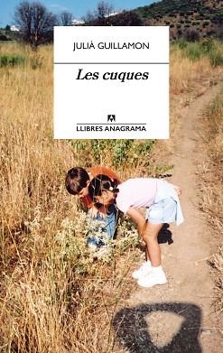 LES CUQUES | 9788433915856 | GUILLAMON, JULIÀ | Libreria Geli - Librería Online de Girona - Comprar libros en catalán y castellano