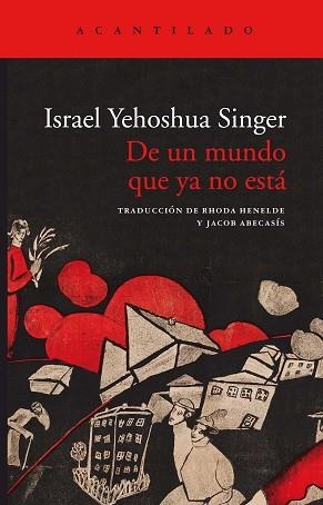 DE UN MUNDO QUE YA NO ESTÁ | 9788417902315 | SINGER, ISRAEL YEHOSHUA | Llibreria Geli - Llibreria Online de Girona - Comprar llibres en català i castellà