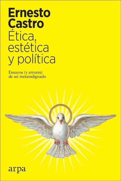 ÉTICA,ESTÉTICA Y POLÍTICA | 9788417623616 | CASTRO, ERNESTO | Llibreria Geli - Llibreria Online de Girona - Comprar llibres en català i castellà