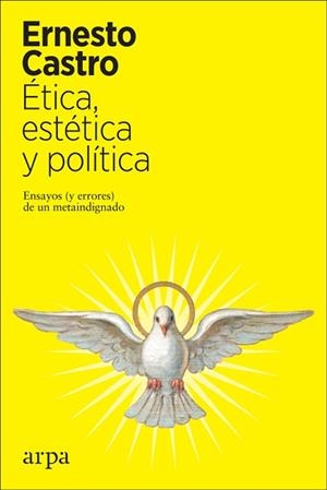 ÉTICA,ESTÉTICA Y POLÍTICA | 9788417623616 | CASTRO, ERNESTO | Libreria Geli - Librería Online de Girona - Comprar libros en catalán y castellano