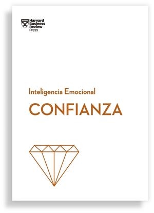CONFIANZA.SERIE INTELIGENCIA EMOCIONAL HBR | 9788417963064 | JEN,AMY/BREGMAN, PETER/MOSS, ROSABETH | Llibreria Geli - Llibreria Online de Girona - Comprar llibres en català i castellà