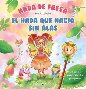HADA DE FRESA.EL HADA QUE NACIÓ SIN ALAS | 9788427047013 | LABELLA,EVA | Llibreria Geli - Llibreria Online de Girona - Comprar llibres en català i castellà