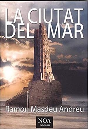 LA CIUTAT DEL MAR | 9788416952526 | MASDEU ANDREU, RAMON | Llibreria Geli - Llibreria Online de Girona - Comprar llibres en català i castellà