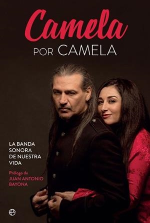 CAMELA POR CAMELA.LA BANDA SONORA DE NUESTRA VIDA | 9788491648161 | CAMELA | Llibreria Geli - Llibreria Online de Girona - Comprar llibres en català i castellà