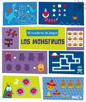 MI CUADERNO DE JUEGOS.LOS MONSTRUOS | 9789403219264 | BALLON | Llibreria Geli - Llibreria Online de Girona - Comprar llibres en català i castellà