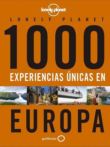 1000 EXPERIENCIAS ÚNICAS.EUROPA | 9788408223214 | V.V.A.A. | Libreria Geli - Librería Online de Girona - Comprar libros en catalán y castellano