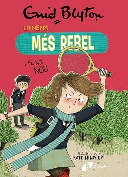 LA NENA MÉS REBEL-4.LA NENA MÉS REBEL I EL NOI NOU | 9788499063447 | BLYTON,ENID | Libreria Geli - Librería Online de Girona - Comprar libros en catalán y castellano
