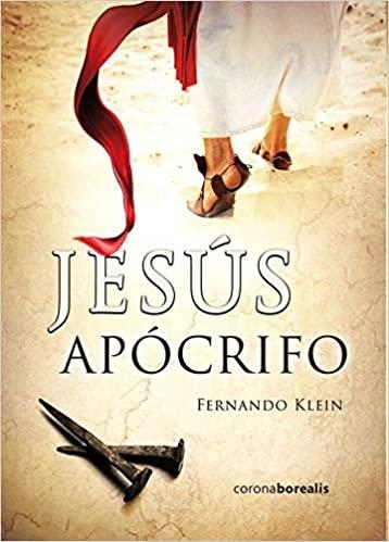 JESÚS APÓCRIFO | 9788412135039 | KLEIN,FERNANDO | Libreria Geli - Librería Online de Girona - Comprar libros en catalán y castellano