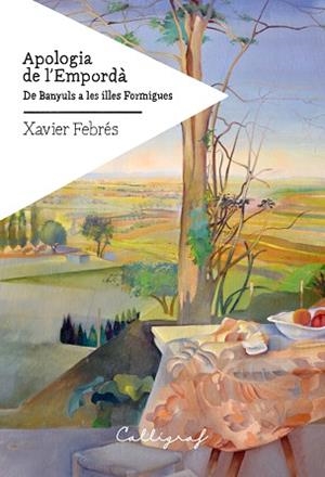 APOLOGIA DE L'EMPORDÀ.DE BANYULS A LES ILLES FORMIGUES | 9788412173437 | FEBRÉS VERDÚ, XAVIER | Libreria Geli - Librería Online de Girona - Comprar libros en catalán y castellano
