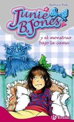 JUNIE B. JONES Y EL MONSTRUO BAJO LA CAMA | 9788421698495 | PARK,BARBARA | Libreria Geli - Librería Online de Girona - Comprar libros en catalán y castellano