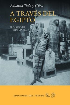 A TRAVÉS DEL EGIPTO | 9788418227004 | TODÀ I GÜELL,EDUARD | Libreria Geli - Librería Online de Girona - Comprar libros en catalán y castellano