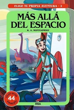 MÁS ALLÁ DEL ESPACIO(ELIGE TU PROPIA AVENTURA-2) | 9788427299573 | MONTGOMERY R.A. | Libreria Geli - Librería Online de Girona - Comprar libros en catalán y castellano