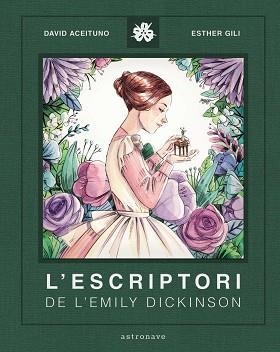 L'ESCRIPTORI DE L'EMILY DICKINSON | 9788467940800 | ACEITUNO,DAVID | Libreria Geli - Librería Online de Girona - Comprar libros en catalán y castellano