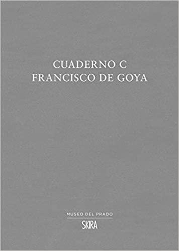 CUADERNO C.FRANCISCO DE GOYA | 9788857243627 | MUSEO DEL PRADO | Llibreria Geli - Llibreria Online de Girona - Comprar llibres en català i castellà