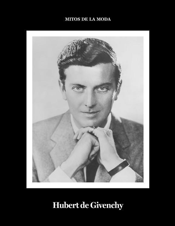 HUBERT DE GIVENCHY.MITOS DE LA MODA | 9788417769024 | GARCÍA LÓPEZ,DANIEL | Libreria Geli - Librería Online de Girona - Comprar libros en catalán y castellano