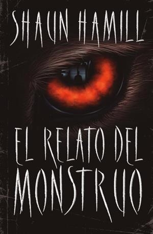 EL RELATO DEL MONSTRUO | 9788416517336 | HAMILL,SHAUN | Llibreria Geli - Llibreria Online de Girona - Comprar llibres en català i castellà