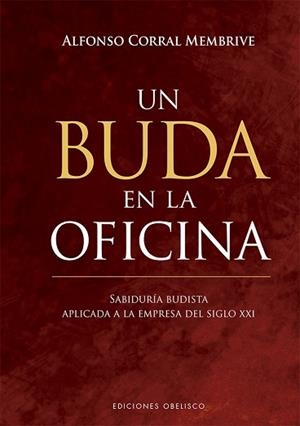 UN BUDA EN LA OFICINA | 9788491115649 | CORRAL MENBRIVE,ALFONSO | Llibreria Geli - Llibreria Online de Girona - Comprar llibres en català i castellà