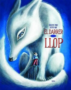 EL DARRER LLOP | 9788447942138 | PEREZ,SÉBASTIEN | Llibreria Geli - Llibreria Online de Girona - Comprar llibres en català i castellà