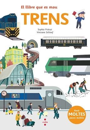 EL LLIBRE QUE ES MOU.TRENS | 9788466147545 | PRÉNAT,SOPHIE,SCHLEEF,VINCIANE | Libreria Geli - Librería Online de Girona - Comprar libros en catalán y castellano