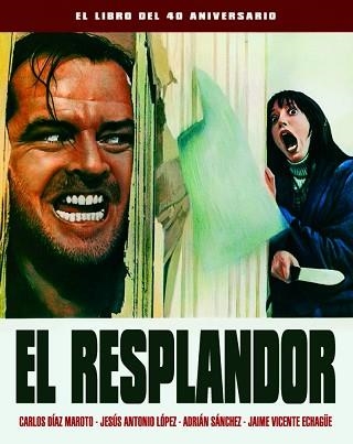 EL RESPLANDOR.EL LIBRO DEL 40 ANIVERSARIO | 9788418181023 |   | Llibreria Geli - Llibreria Online de Girona - Comprar llibres en català i castellà