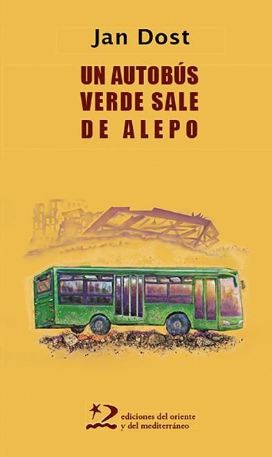 UN AUTOBÚS VERDE SALE DE ALEPO | 9788412166200 | DOST,JAN | Libreria Geli - Librería Online de Girona - Comprar libros en catalán y castellano