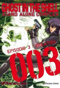 GHOST IN THE SHELL STAND ALONE COMPLEX Nº 03/05 IDOLATRÍA | 9788413410722 | MASAMUNE,SHIROW/KINUTANI,YU | Llibreria Geli - Llibreria Online de Girona - Comprar llibres en català i castellà