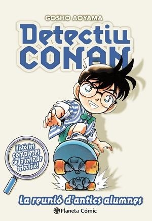 DETECTIU CONAN-9.LA REUNIÓ D'ANTICS ALUMNES | 9788491741862 | AOYAMA,GOSHO | Llibreria Geli - Llibreria Online de Girona - Comprar llibres en català i castellà