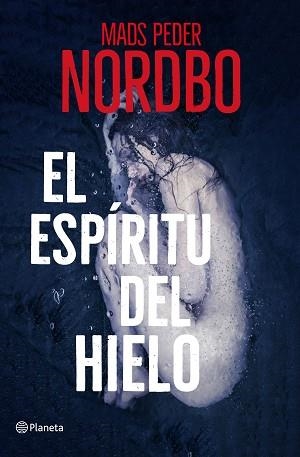 EL ESPÍRITU DEL HIELO | 9788408230007 | NORDBO,MADS PEDER | Llibreria Geli - Llibreria Online de Girona - Comprar llibres en català i castellà