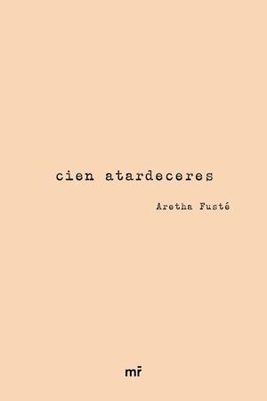 CIEN ATARDECERES | 9788427047181 | FUSTÉ,ARETHA | Llibreria Geli - Llibreria Online de Girona - Comprar llibres en català i castellà