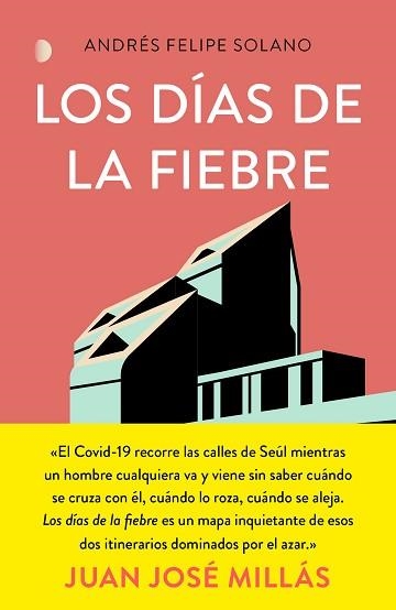 LOS DÍAS DE LA FIEBRE | 9788499988177 | SOLANO,ANDRÉS FELIPE | Libreria Geli - Librería Online de Girona - Comprar libros en catalán y castellano