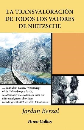 LA TRANSVALORACIÓN DE TODOS LOS VALORES DE NIETZSCHE | 9788497442725 | BERZAL,JORDÁN | Libreria Geli - Librería Online de Girona - Comprar libros en catalán y castellano