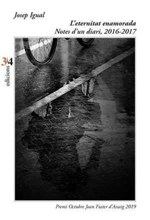 L'ETERNITAT ENAMORADA.NOTES D'UN DIARI(2016-2017) | 9788417469221 | IGUAL,JOSEP | Libreria Geli - Librería Online de Girona - Comprar libros en catalán y castellano