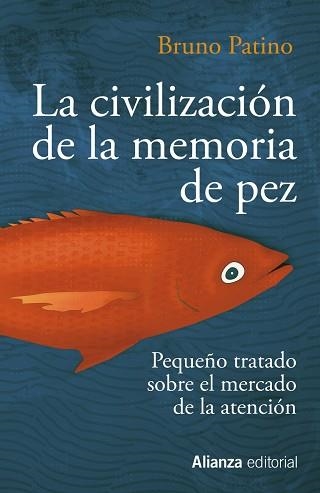 LA CIVILIZACIÓN DE LA MEMORIA DE PEZ | 9788491819684 | PATINO,BRUNO | Libreria Geli - Librería Online de Girona - Comprar libros en catalán y castellano