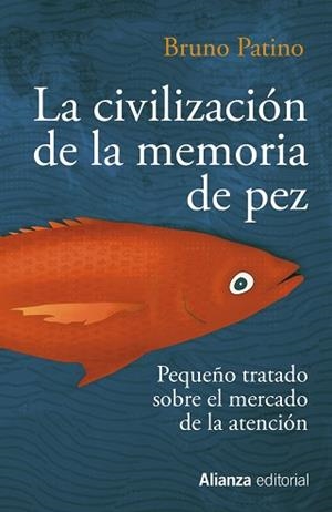 LA CIVILIZACIÓN DE LA MEMORIA DE PEZ | 9788491819684 | PATINO,BRUNO | Libreria Geli - Librería Online de Girona - Comprar libros en catalán y castellano