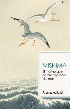 EL MARINO QUE PERDIÓ LA GRACIA DEL MAR | 9788491819820 | MISHIMA,YUKIO | Llibreria Geli - Llibreria Online de Girona - Comprar llibres en català i castellà