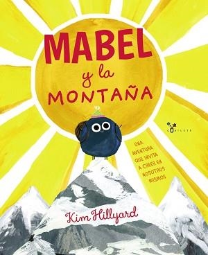 MABEL Y LA MONTAÑA | 9788469627938 | HILLYARD,KIM | Llibreria Geli - Llibreria Online de Girona - Comprar llibres en català i castellà