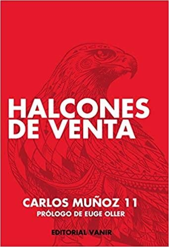 HALCONES DE VENTA | 9788494984600 | MUÑOZ,CARLOS | Libreria Geli - Librería Online de Girona - Comprar libros en catalán y castellano