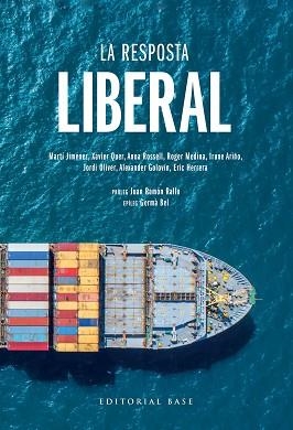 LA RESPOSTA LIBERAL | 9788417759605 | JIMÉNEZ-MAUSBACH, MARTÍ/QUER ZAMORA, XAVIER/ROSSELL BARELLAS, ANNA/MEDINA JUIDÍAS, ROGER/ARIÑO LANGA | Llibreria Geli - Llibreria Online de Girona - Comprar llibres en català i castellà