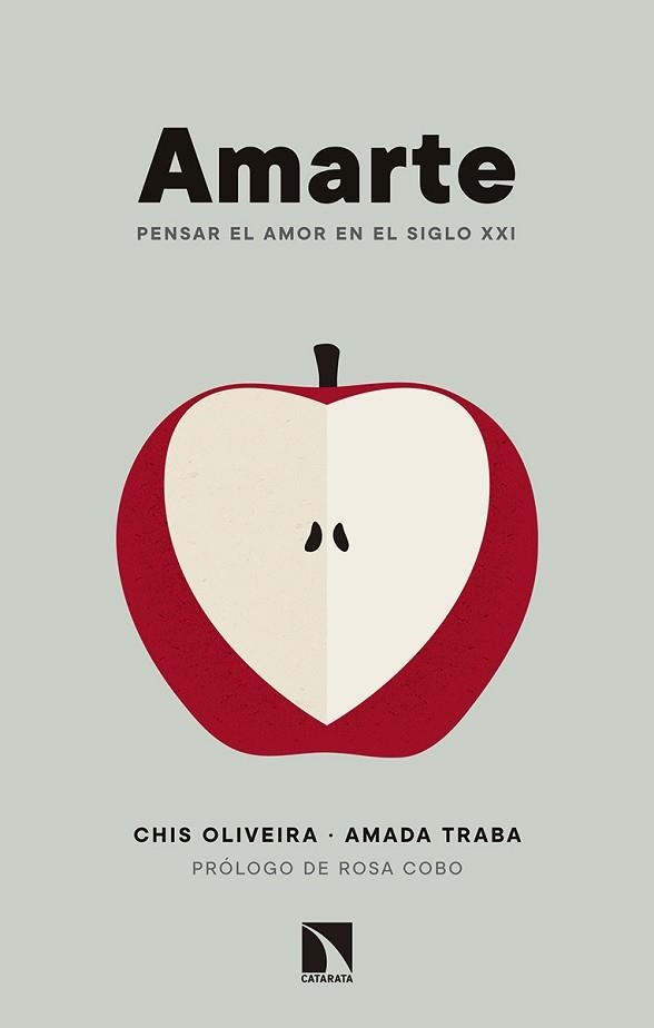 AMARTE.PENSAR EL AMOR EN EL SIGLO XXI | 9788490976906 | OLIVEIRA MALVAR, CHIS/TRABA DÍAZ, AMADA | Libreria Geli - Librería Online de Girona - Comprar libros en catalán y castellano